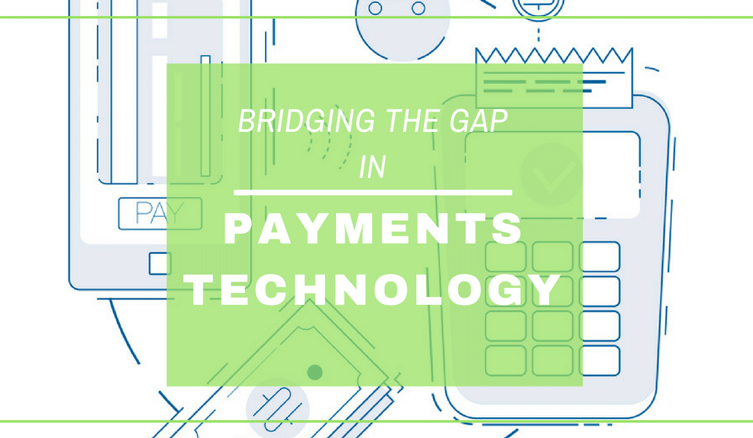 Bridging the Gap in Payment Processing Technology
