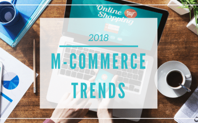 Mobile Ecommerce Trends 2018: The Customer Rules
