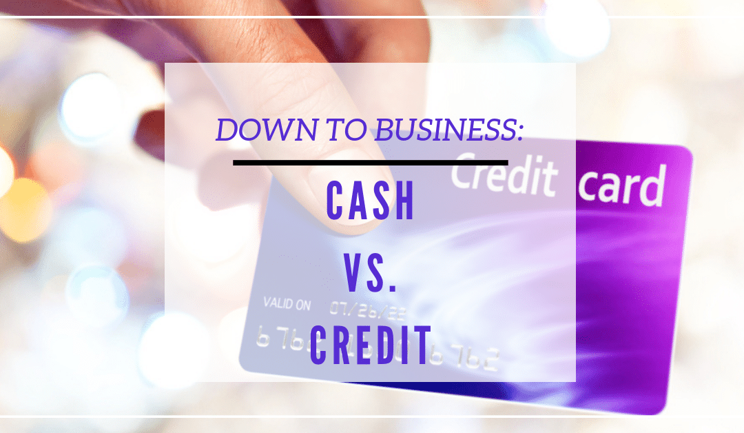 Cash vs Credit: Should Your Business Go Cashless?
